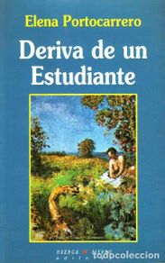 Libros: PORTOCARRERO, Elena.- - Deriva de un estudiante. Prosa.